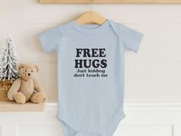 Free Hugs - Just kidding don't touch me funny baby bodysuit