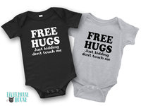 Free Hugs - Just kidding don't touch me funny baby bodysuit