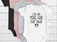 I've got more hair than Daddy funny baby bodysuit