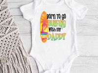 Born to go Surfing with my Daddy, Aussie Beach Baby Bodysuit