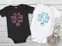 I've got more hair than Daddy funny baby bodysuit