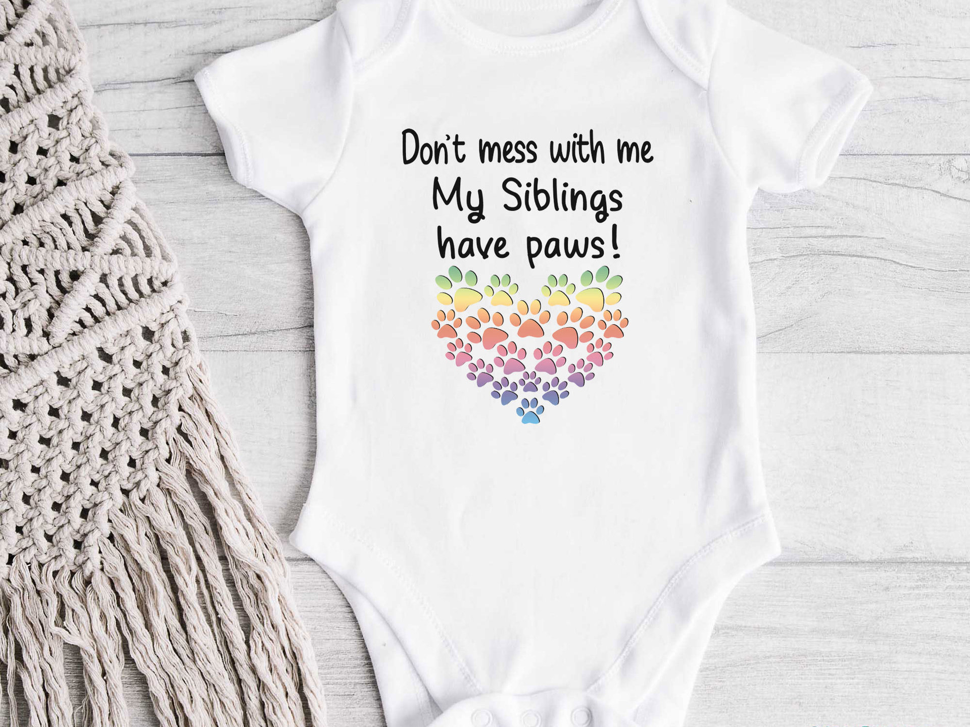 Don't Mess with me My Big Brother, Sister, Siblings have Paws Pet Baby Bodysuit