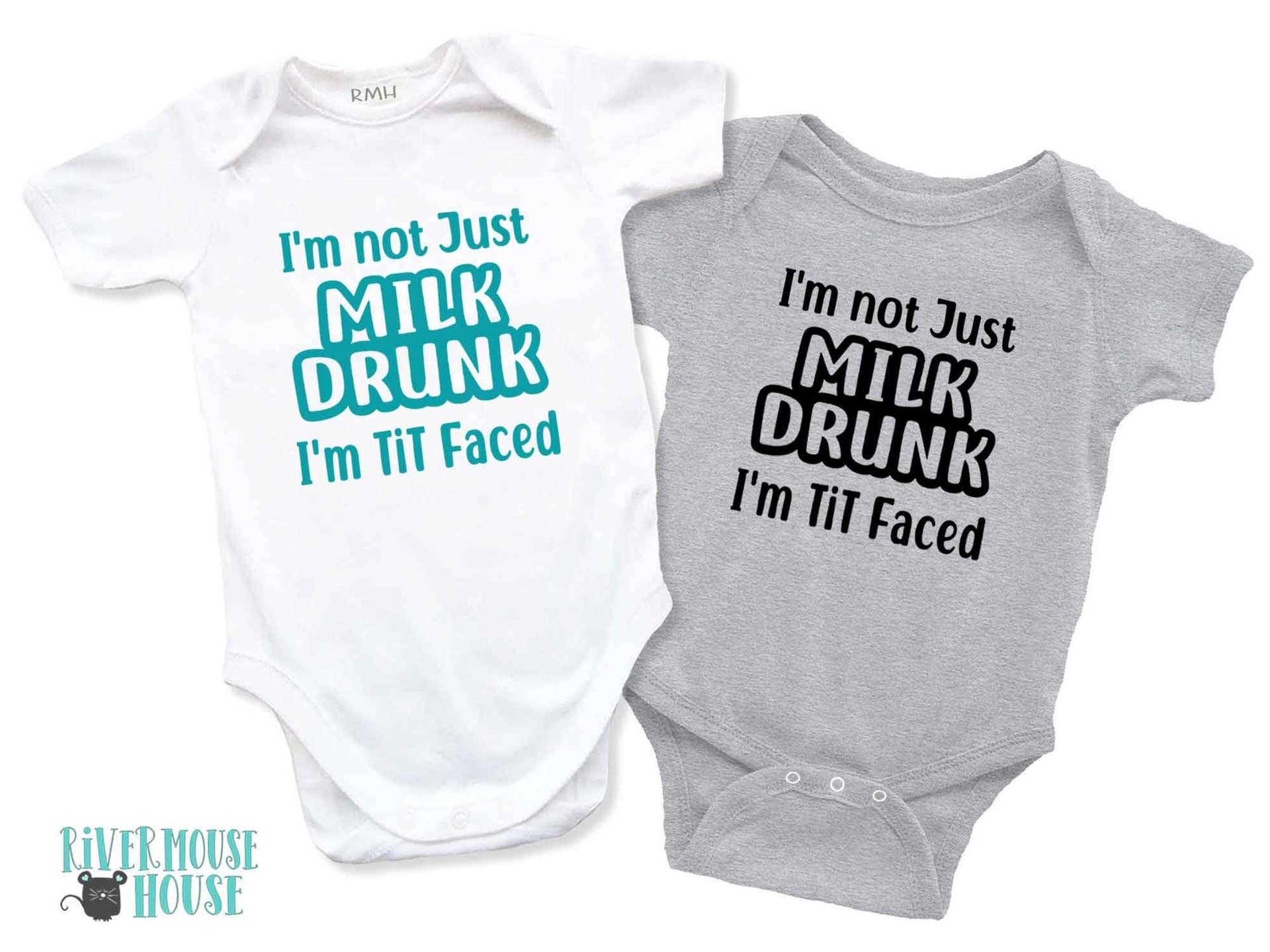 I'm not just Milk Drunk I'm Tit Faced funny baby bodysuit